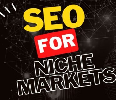 The Best SEO Tips for Niche Markets